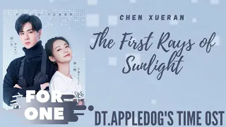 Chen Xueran – The First Rays of Sunlight (Dt.Appledog's Time OST)