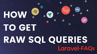 Get the Query Builder to Output Its Raw SQL Query as a String (Laravel) ?