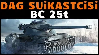 WoT || Dağ Suikastçisi BC25t