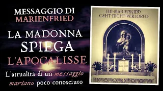 Messaggio di Marienfried: la Madonna spiega l'Apocalisse