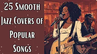 25 Smooth Jazz Covers of Popular Songs [Smooth Jazz, Popular Covers]