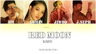 KARD – RED MOON (Color Coded Lyrics Eng/Rom/Han)