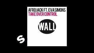 Afrojack featuring Eva Simons - Take Over Control (Extended Vocal Mix)