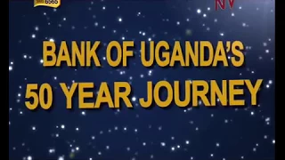 Bank of Uganda (BOU) 50 years Documentary