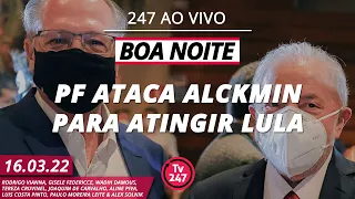 Boa noite 247 - PF mira Alckmin para atingir Lula + Rússia e Ucrânia têm mapa da negociação de paz