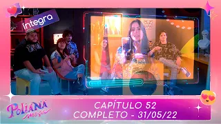 Poliana Moça | Capítulo 52 - 31/05/22 , completo