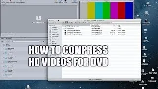 How to Compress HD video for DVD