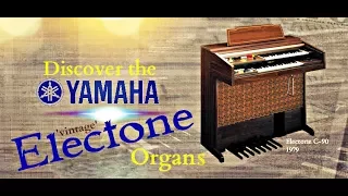 Discover the Electone #1 - A look at Yamaha's Electone Organs of the 60s & 70s