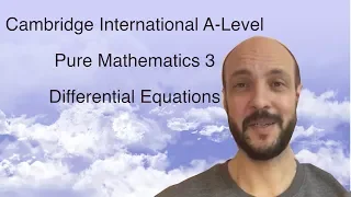 P3. Differential Equations (Pure Mathematics 3 - Cambridge International A-Level)