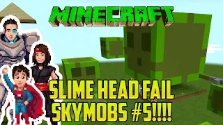 Minecraft: SLIME HEAD FAIL (Skymobs #5)