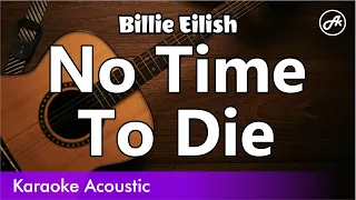 Billie Eilish - No Time To Die (karaoke acoustic)