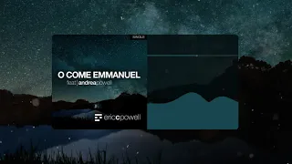 Eric C. Powell - O Come Emmanuel (feat. Andrea Powell)