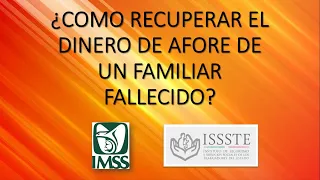 ¿Cómo recuperar el AFORE de familiar fallecido?