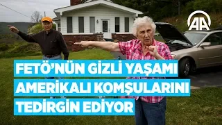 Fetullah Gülen'in gizli yaşamı Amerikalı komşularını tedirgin ediyor