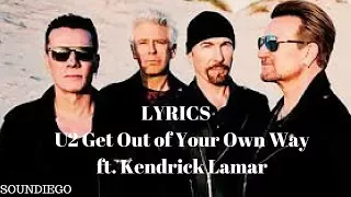 U2 Get Out of Your Own Way ft. Kendrick Lamar LYRICS