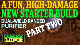 Grim Dawn - Fun and High DPS Starter Build - Purifier - New Player Guide - Part 2 - v1.1.9.3