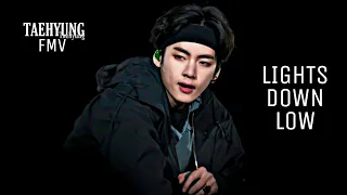 Lights Down Low | Taehyung FMV|