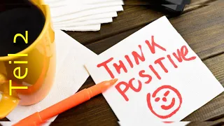 COViD-19 - Wie man positiv denkt (Teil 2 - Bekämpfung negativer Gedanken)