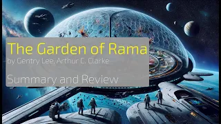 The Garden of Rama By Gentry Lee and Arthur C  Clarke, A Cosmic Odyssey of Discovery and Sacrifice