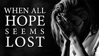 When All Hope Seems Lost...Keep The Faith! | Christian Inspirational Video