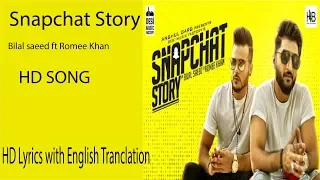 Snapchat Story - Bilal Saeed ft. Romee Khan Lyrice Tv ENGLISH Translation