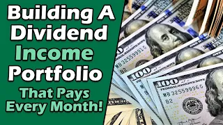 Building a Portfolio that Pays Fat Dividends Every Month