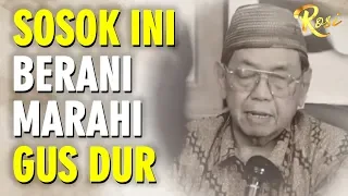 Terungkap, Sosok Ini Berani Marahi Gus Dur - ROSI