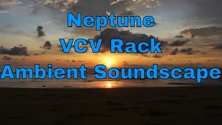 Neptune - VCV Rack Ambient Soundscape