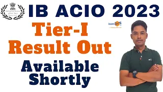 IB ACIO 2023 Tier-I Result II Result Out Shortly II By Vikram Sir