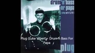 Plug (Luke Vibert) - Drum n Bass For Papa