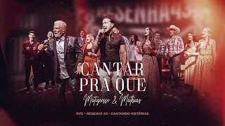 Cantar Pra Que (Matogrosso & Mathias) DVD - Resenha 43 (Cantando Histórias)