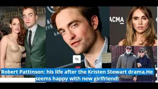 Robert Pattinson's life after the Kristen Stewart drama. He is happy with girlfriend Suki Waterhouse