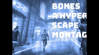 Bones | A Hyper Scape Montage