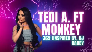 Tedi Aleksandrova ft. Monkey - 365 (Inspired by. DJ RADEV)