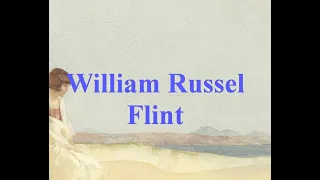 Уильям Рассел Флинт Sir William Russell Flint биография ,работы