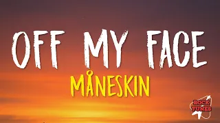 Måneskin - OFF MY FACE (Lyrics)