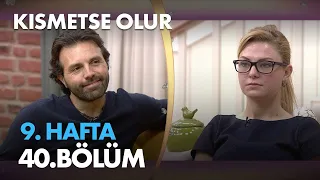 Kısmetse Olur 9. Hafta 40. Bölüm - Full Bölüm