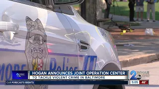 Gov. Hogan launches Violent Crime Joint Operations Center