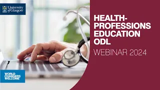 Health Professions Education online distance learning programme webinar at the University of Glasgow