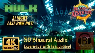 Incredible Hulk Last Row at NIGHT on-ride 4K POV Binaural Audio - Universal Orlando [4K, 3D Audio]