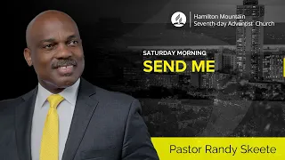 Pastor Randy Skeete - Send Me