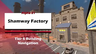 A21 Shamway Factory Guide | 7DTD | Tier 6 Infestation