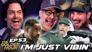 I'm Just Vibin' | The Golden Hour #53 w/ Brendan Schaub, Chris D'Elia, & Erik Griffin