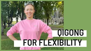 Total Body Qigong for Flexibility & Relaxation