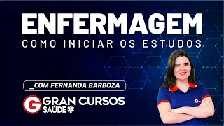 Enfermagem: Como iniciar os estudos - com Fernanda Barboza