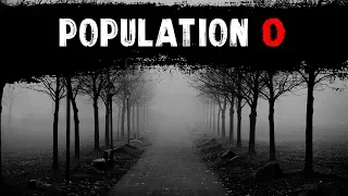 "Population 0" Creepypasta