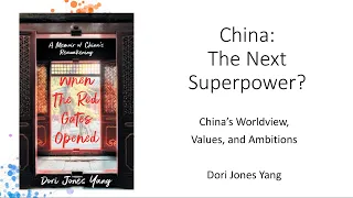 The Next Superpower? China's Worldview, Values, and Ambitions