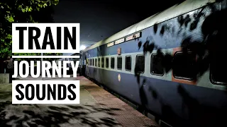 Relaxing Train Journey SOUNDS #5 : Indian Railways