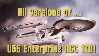 All versions of... - USS Enterprise NCC-1701