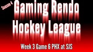 NHL 13   GRHL Season 4 Week 3 Game 6 PHX at SJS